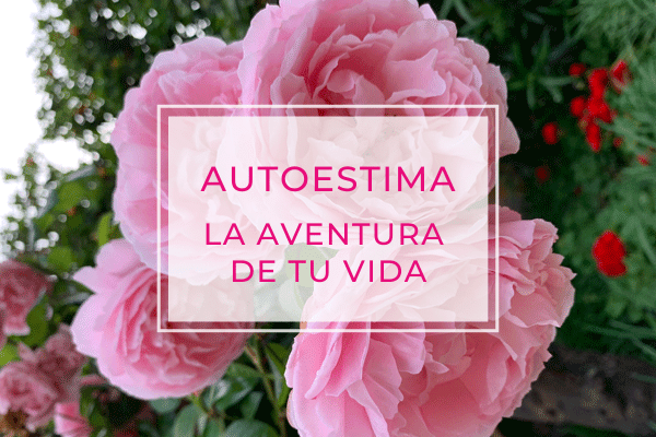 AutoEstima: la aventura de tu vida