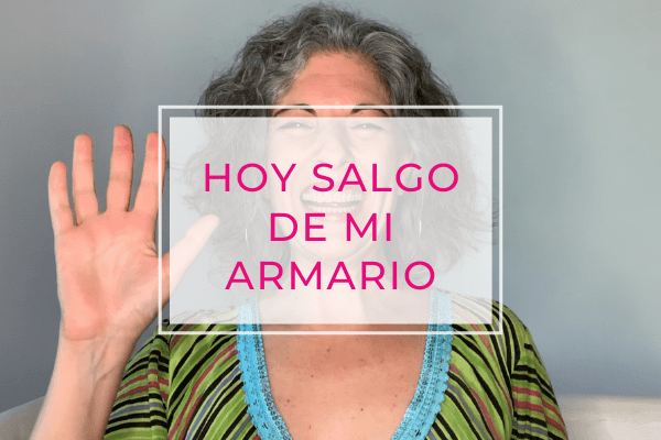 Hoy salgo de mi armario